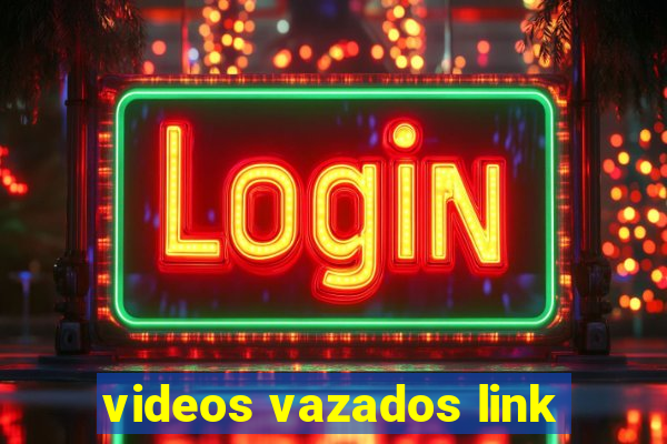 videos vazados link